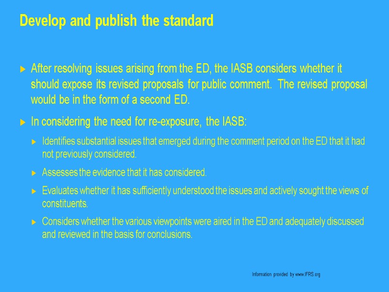 Develop and publish the standard  After resolving issues arising from the ED, the